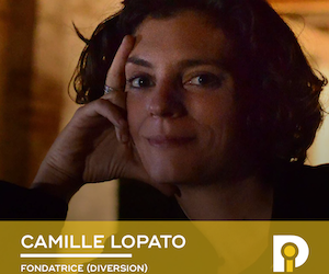 Camille Lopato, Fondatrice de Diversion