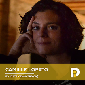 Camille Lopato, Fondatrice de Diversion