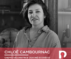 Chloé Cambournac, Cheffe décoratrice