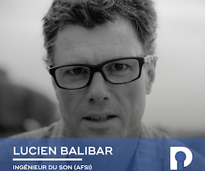 Lucien Balibar, Ingénieur du son