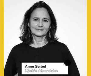 Anne Seibel, cheffe décoratrice